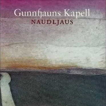 Naudljaus by Gunnfjauns Kapell - album cover