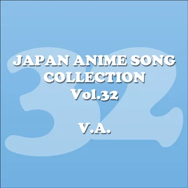 Japan Animesong Collection Vol. 32 (Anison Japan) by Various Artists - album cover
