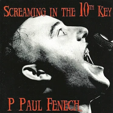 Screaming in the 10th Key by P Paul Fenech - album cover