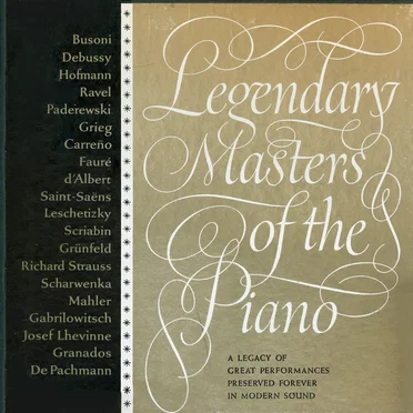 Legendary Masters of the Piano: A Legacy of Great Performances Preserved Forever in Modern Sound by Various Artists - album cover