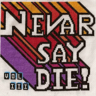 Nevar Say Die! Compilation, Volume Three by Various Artists - album cover