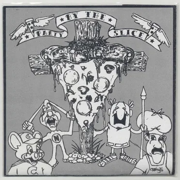 Party by the Slice / ¡Malparido!