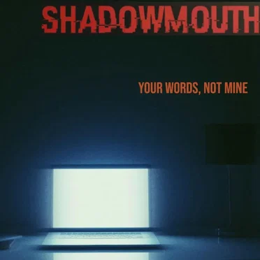 Your Words, Not Mine by ShadowMouth - album cover