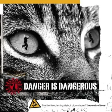 Danger Is Dangerous by 7 Seconds of Love - album cover