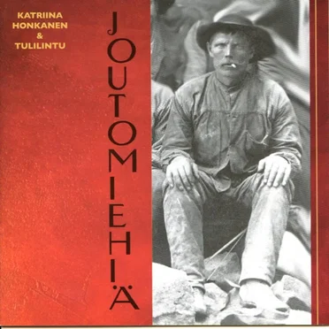 Joutomiehiä by Katriina Honkanen & Tulilintu - album cover