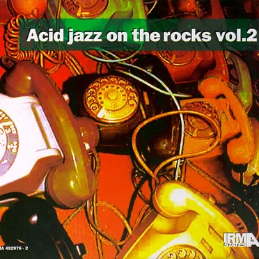 Acid Jazz on the Rocks, Volume 2 by Various Artists - album cover