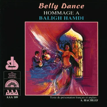 Belly Dance: Hommage à Baligh Hamdi