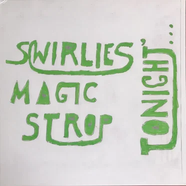 Swirlies' Magic Strop: Tonight... by Swirlies - album cover