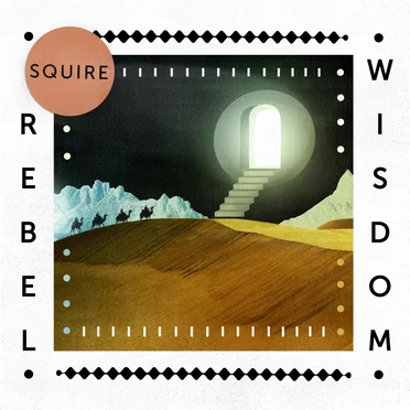 Rebel Wisdom by Squire - album cover