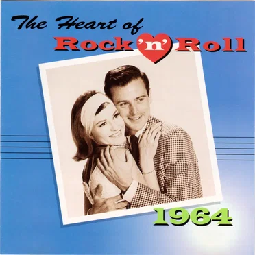 The Heart of Rock ’n’ Roll: 1964 by Various Artists - album cover