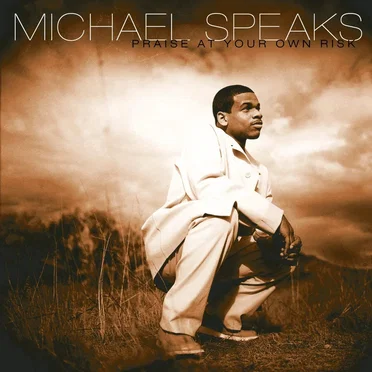 Praise at Your Own Risk by Michael Speaks - album cover