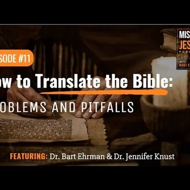 Misquoting Jesus with Bart Ehrman #11, “How to Translate the Bible: Problems and Pitfalls” by Bart D. Ehrman - album cover