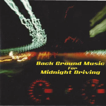 Back Ground Music for Midnight Driving by Various Artists - album cover