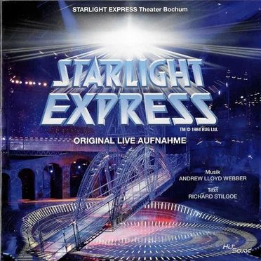 Starlight Express: Original Jubiläumsausgabe Bochum 2013