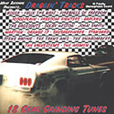 Draggin' Tracks: 18 Gear Grinding Tunes by Various Artists - album cover
