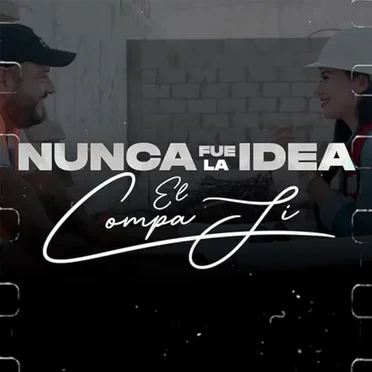 Nunca fue la idea