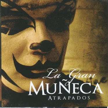Atrapados by La Gran Muñeca - album cover