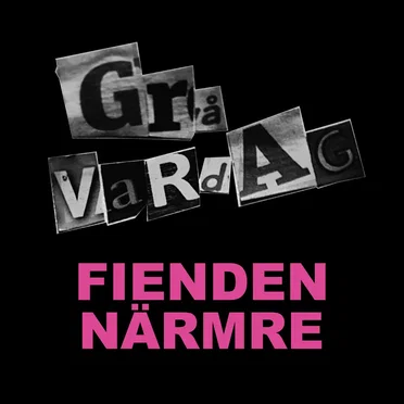 Fienden närmre