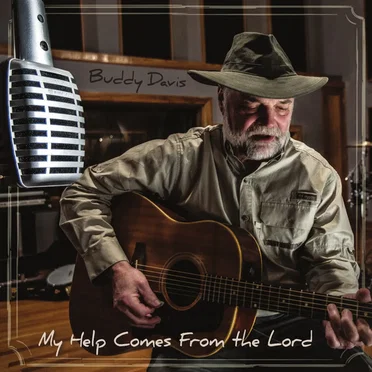My Help Comes From The Lord by Buddy Davis - album cover