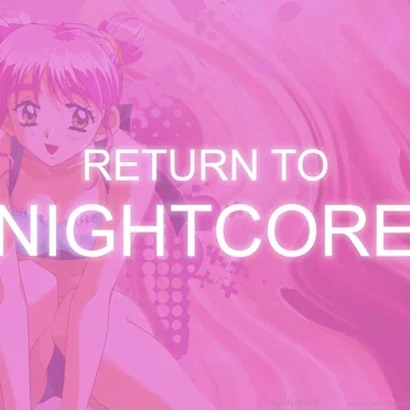 Fuck Speed up's, Return to Nightcore | Part 5 - Nostalgic Mix