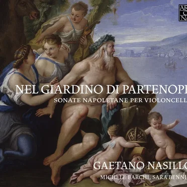 Nel Giardino di Partenope: Sonate Napoletane per Violoncello