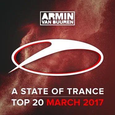 A State of Trance Top 20 – March 2017 (Including Classic Bonus Track)