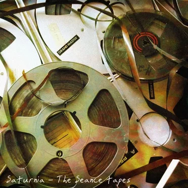 The Seance Tapes by Saturnia - album cover
