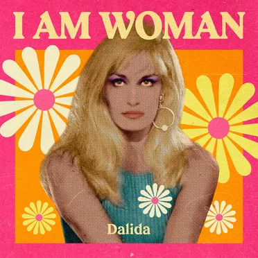I Am Woman : Dalida
