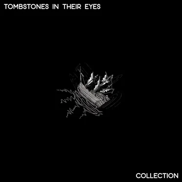 Collection by Tombstones in Their Eyes - album cover