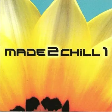 Made2Chill 1 by Various Artists - album cover