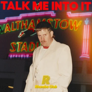 Talk Me Into It by Rhumba Club - album cover