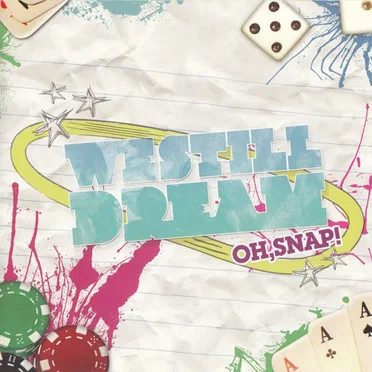 Oh, Snap! by We Still Dream - album cover