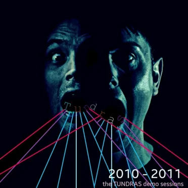 The TUNDRAS Demo Sessions (2010-2011)