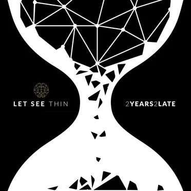2Years 2Late by Let See Thin - album cover