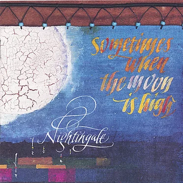 Sometimes When the Moon Is High by Nightingale - album cover