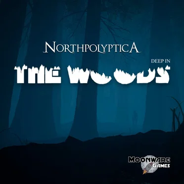 Deep in the Woods