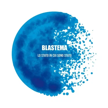 Lo stato in cui sono stato by Blastema - album cover