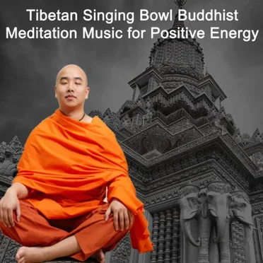 Tibetan Singing Bowl Buddhist Meditation Music for Positive Energy by Various Artists - album cover