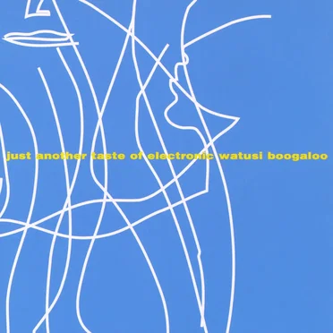 Just Another Taste of Electronic Watusi Boogaloo by Various Artists - album cover