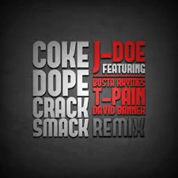 Coke, Dope, Crack, Smack (Remix)