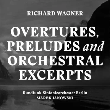 Overtures, Preludes and Orchestral Excerpts