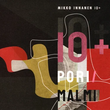 Pori / Malmi by Mikko Innanen 10+ - album cover