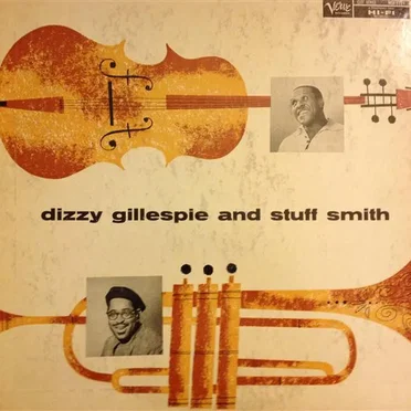 Dizzy Gillespie and Stuff Smith