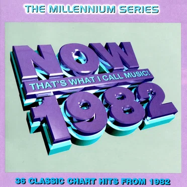 Now That’s What I Call Music! 1982: The Millennium Series by Various Artists - album cover