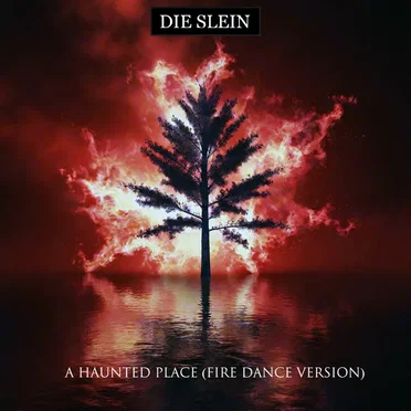 A Haunted Place (Fire Dance version)