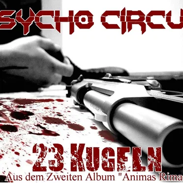 23 Kugeln by Psycho Circus - album cover