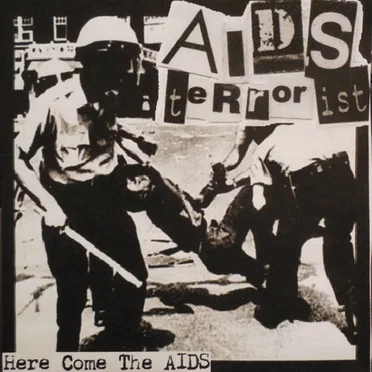 Here Come The AIDS by AIDS Terrorist - album cover