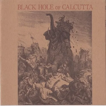 Black Hole of Calcutta by Black Hole Of Calcutta - album cover