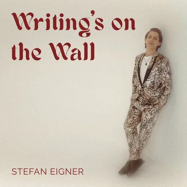Writing's on the Wall by Stefan Eigner - album cover