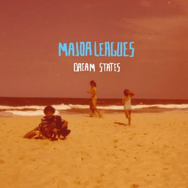 Dream States by Major Leagues - album cover